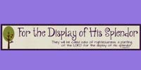 For the Display of His Splendor