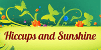 Hiccups and Sunshine