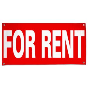Make sure your message is seen with a large red For Rent banner with white text size 4x2