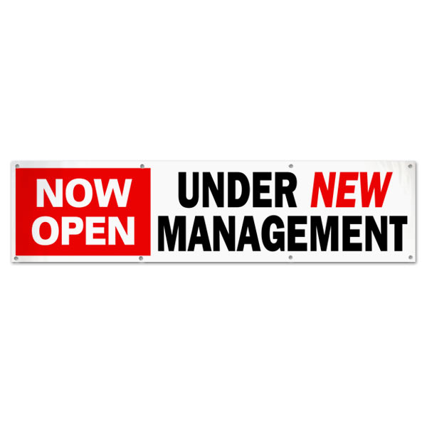 Get your customers to come back with a banner stating that you are under new management size 8x2